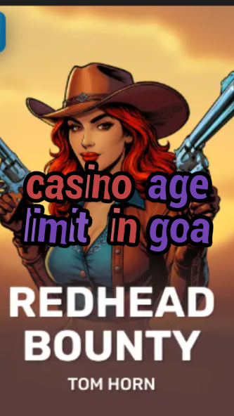 casino age limit in goa-w4cy2mdjlx2bf.com